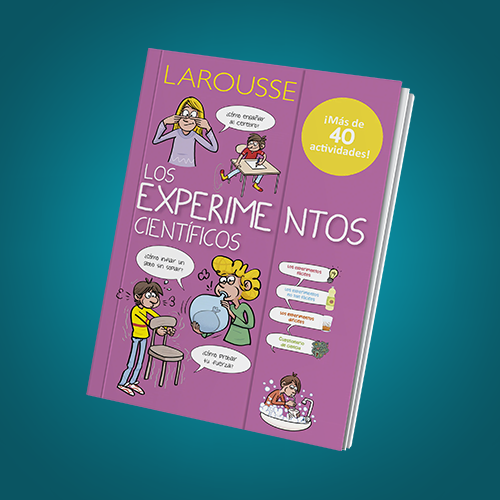 Portada del libro Los experimentos científicos, editorial LArousse