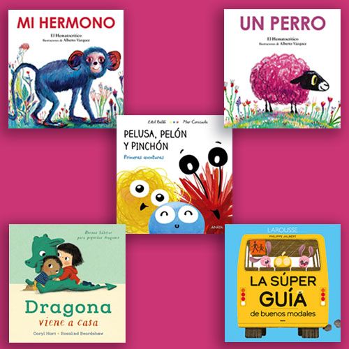 Cinco portadas de libros infantiles sobre un fondo magenta. Los títulos incluyen "MI HERMANO", "UN PERRO", "Pelusa, Pelón y Pinchón", "Dragona viene a casa" y "La súper guía de buenos modales".