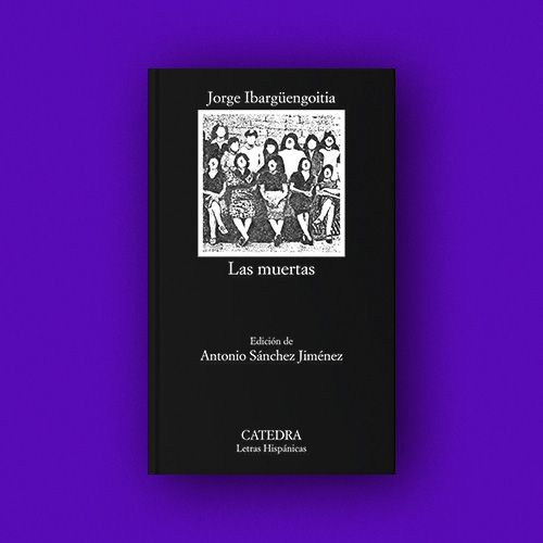 Las muertas, de Jorge Ibargüengoitia