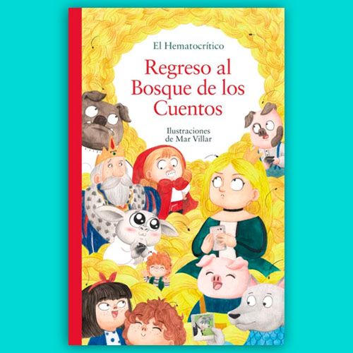 libro Regreso al bosque de los cuentos, de El Hemtocrítico