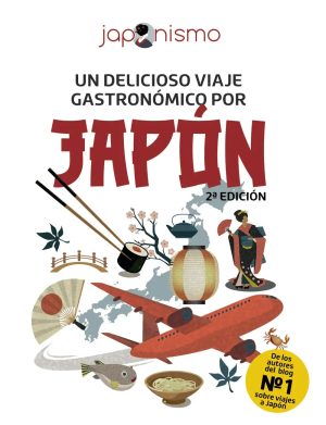 japonismo. un delicioso viaje gastron mico por jap n