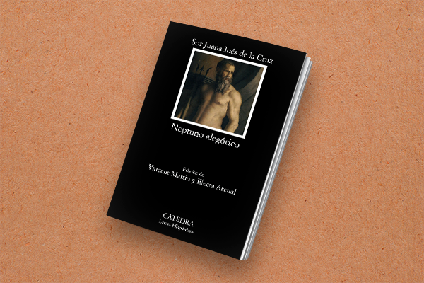 Portada del libro Neptuno alegórico de Sor Juana Inés de la Cruz