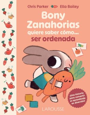 bony zanahoria quiere saber como ser ordenada 9786072137349