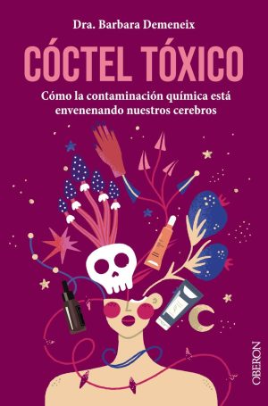 coctel toxico como la contaminacion quimica esta envenenando nuestros cerebros 978 84 415 4875 6 1 1