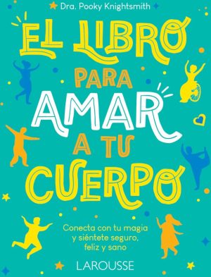 el libro para amar tu cuerpo 9786072136212