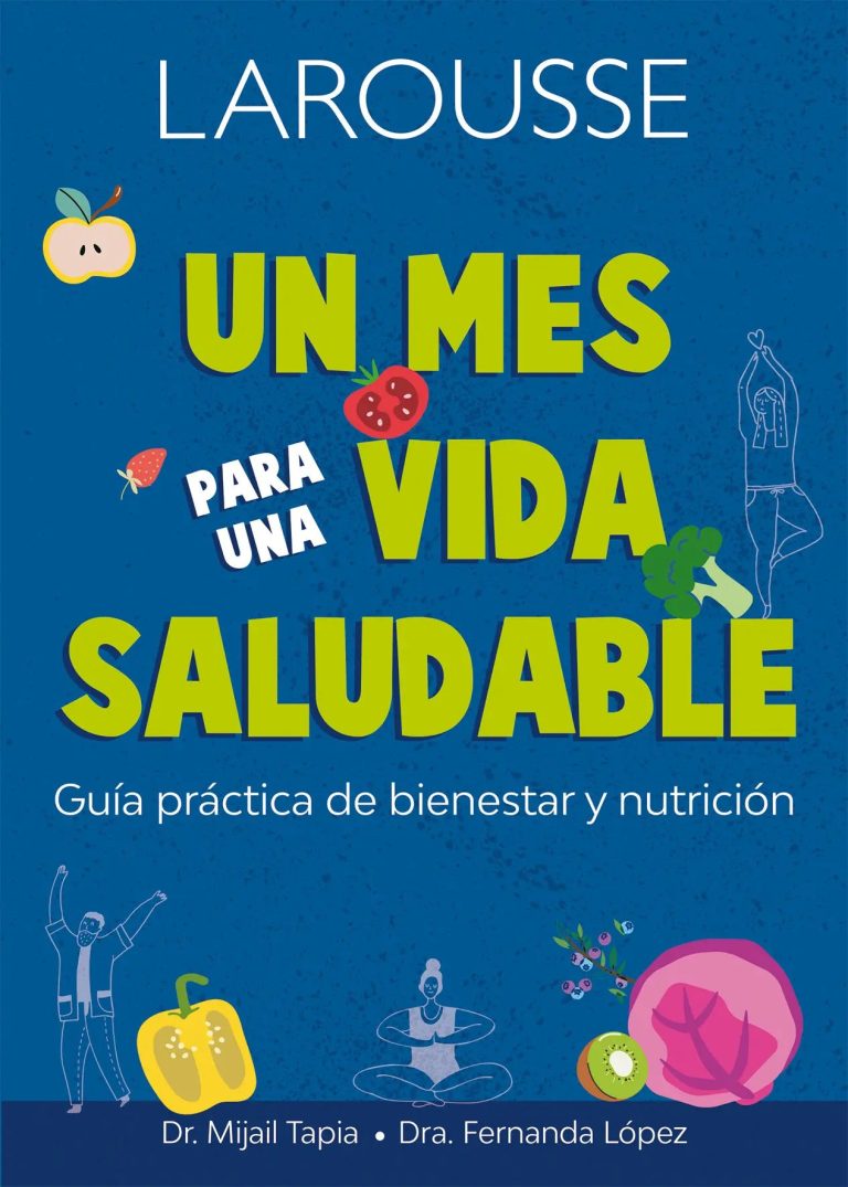 Un mes para una vida saludable. Guía práctica de bienestar y nutrición