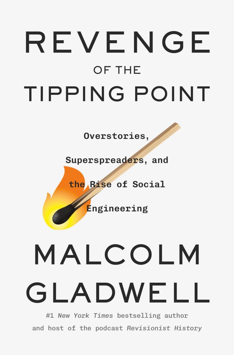 Revenge of the Tipping Point : Overstories, Superspreaders, and the Rise of Social Engineering