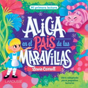 MI primera lectura / Alicia en el país de las maravillas 9786072138087
