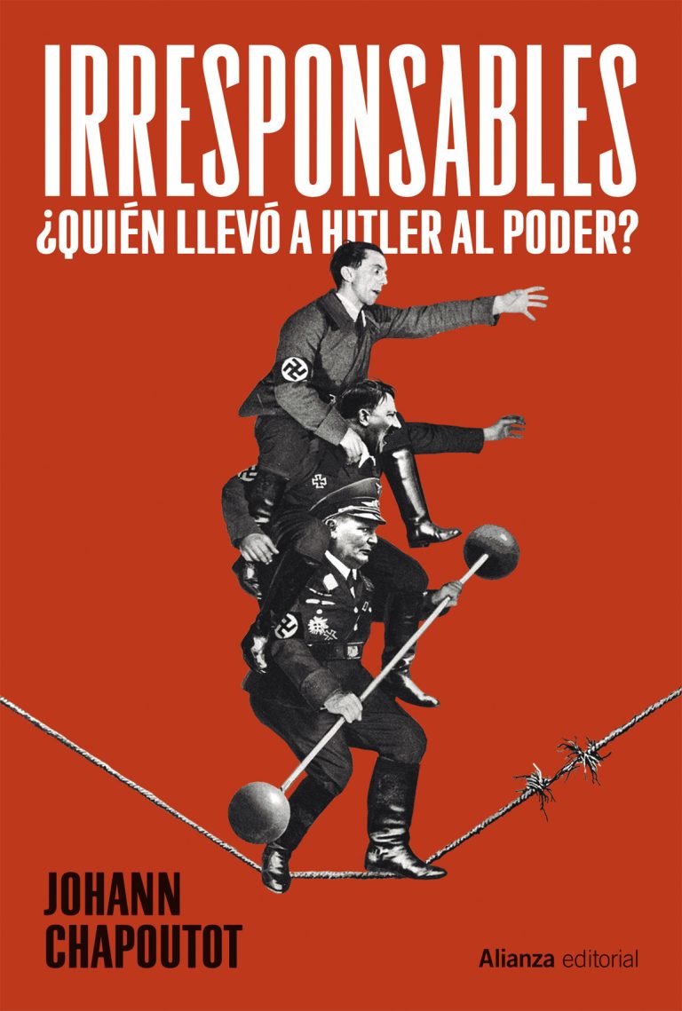 Irresponsables ¿Quién llevó a Hitler al poder?